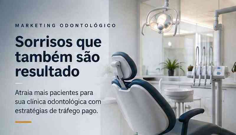 Consultório odontológico com mensagem sobre atração de pacientes por estratégias de tráfego pago